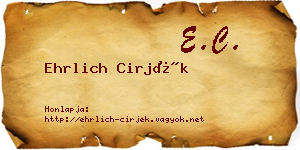 Ehrlich Cirjék névjegykártya